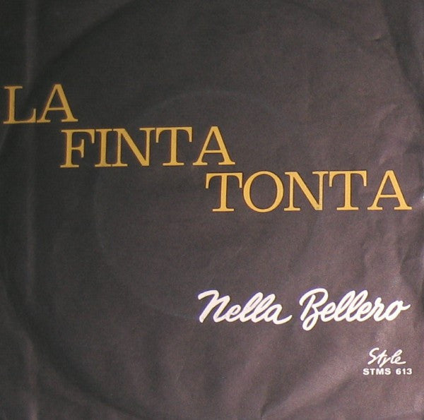 Nella Bellero - La Finta Tonta (7")