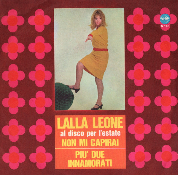 Lalla Leone - Non Mi Capirai / Più Due Innamorati (7")