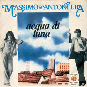 Massimo & Antonella - Acqua Di Luna (7")