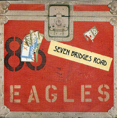 Eagles - Seven Bridges Road (7", Single)