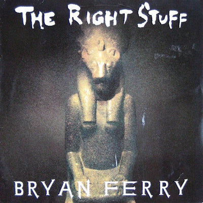 Bryan Ferry - The Right Stuff (7")