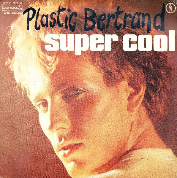 Plastic Bertrand - Super Cool (7")