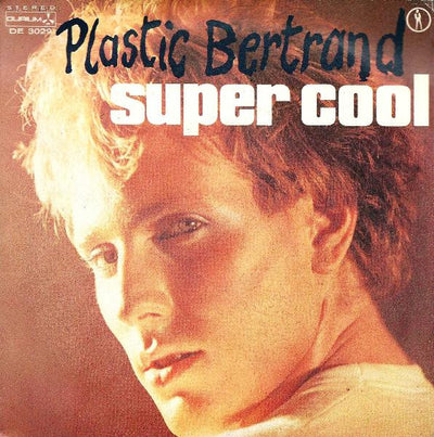 Plastic Bertrand - Super Cool (7")