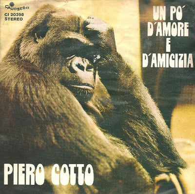 Piero Cotto - Un Po' D'Amore E D'Amicizia (7")
