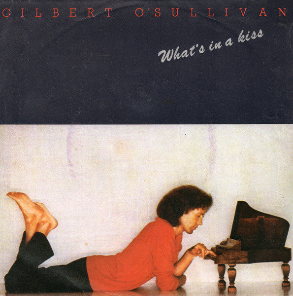 Gilbert O'Sullivan - What's In A Kiss (7")