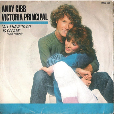 Andy Gibb And Victoria Principal - All I Have To Do Is Dream (7", Single)