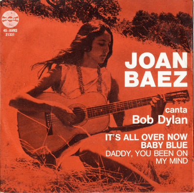 Joan Baez - It's All Over Now, Baby Blue (7")