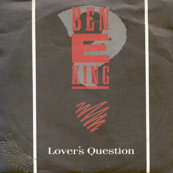Ben E. King - Lover's Question (7")
