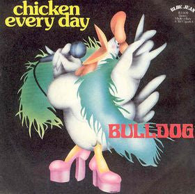 Bulldog - Chicken Every Day / La Porta Dell'Estate (7")