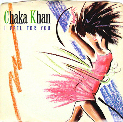 Chaka Khan - I Feel For You (7", Single)