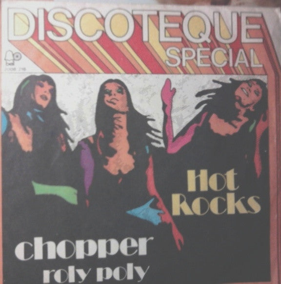 Hot Rocks - Chopper / Roly Poly (7")