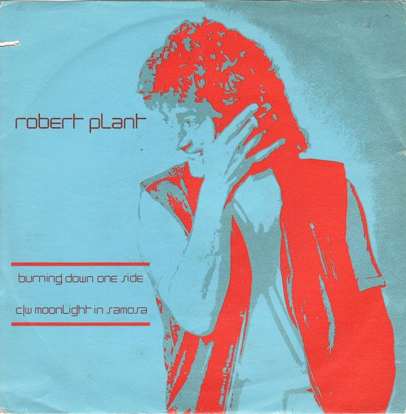 Robert Plant - Burning Down One Side (7", Single)