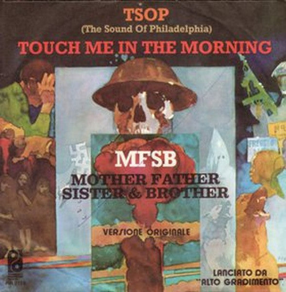 MFSB - TSOP (The Sound Of Philadelphia) / Touch Me In The Morning (7", Single)