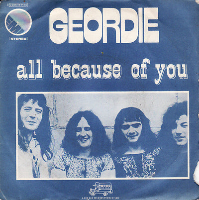 Geordie - All Because Of You (7")