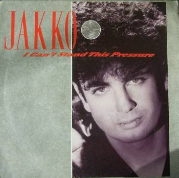 Jakko - I Can't Stand This Pressure (7")