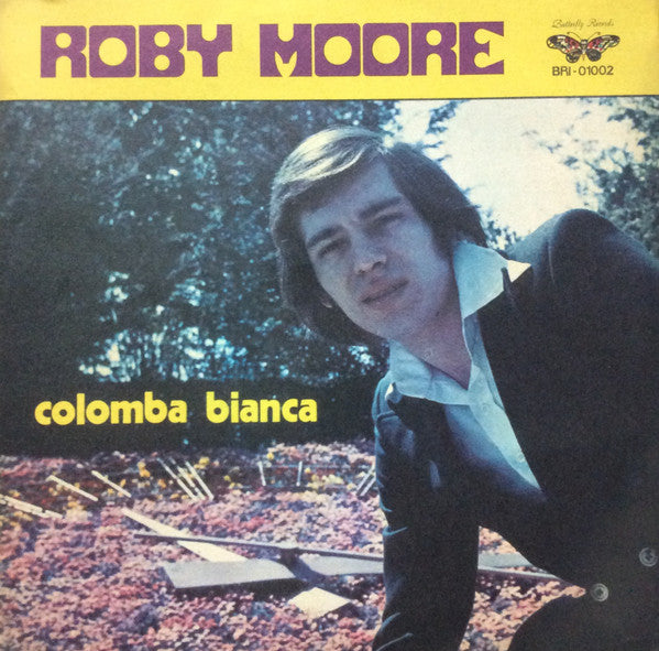 Roby Moore - Colomba Bianca (7")