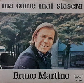Bruno Martino - Ma Come Mai Stasera / Jennifer (7")