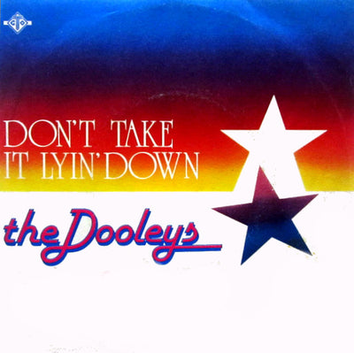 The Dooleys - Don't Take It Lyin' Down / Forever (7")