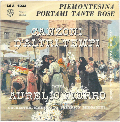 Aurelio Fierro - Piemontesina / Portami Tante Rose (7")