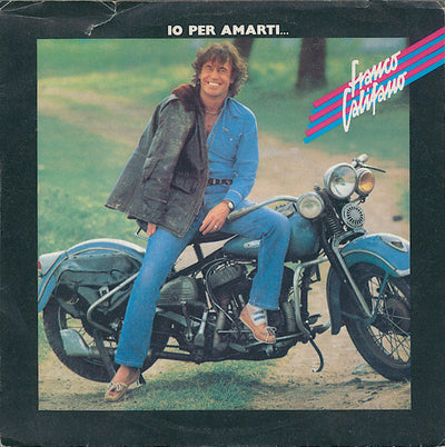 Franco Califano - Io Per Amarti... (7")