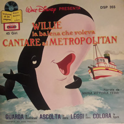 Vittoria Febbi - Willie La Balena Che Voleva Cantare Al Metropolitan (7")