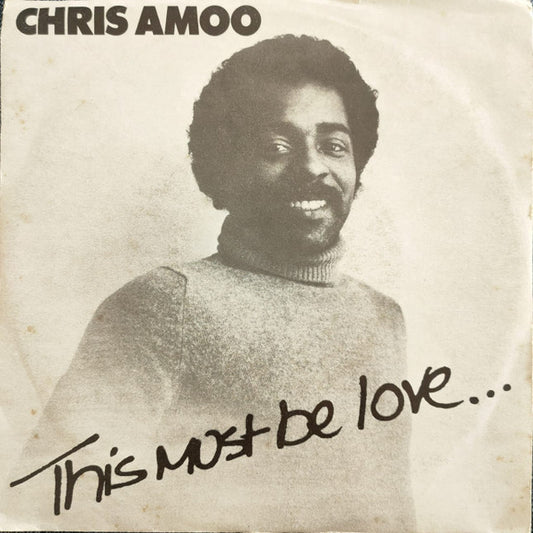 Chris Amoo - This Must Be Love (7", Single)