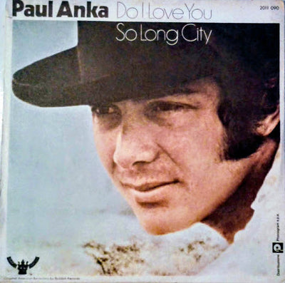 Paul Anka - Do I Love You / So Long City (7")