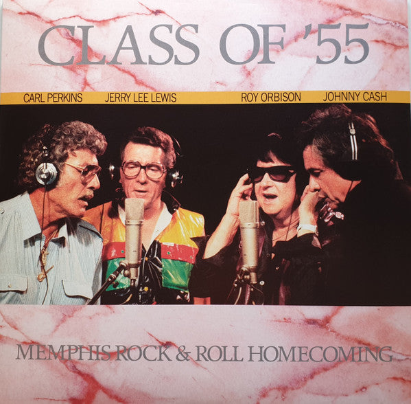 Johnny Cash/Carl Perkins/Jerry Lee Lewis/Roy Orbison - Class Of '55: Memphis Rock & Roll Homecoming (180gr)