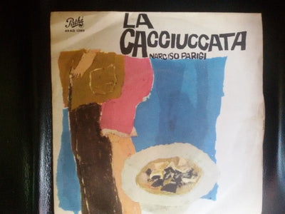 Narciso Parigi - La Cacciuccata / Il Baco Gigi (7")