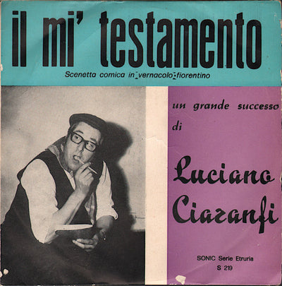 Luciano Ciaranfi - Il Mi' Testamento (7")