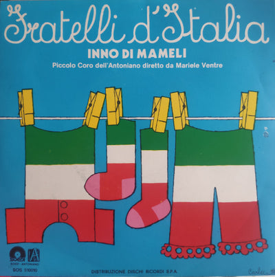 Piccolo Coro Dell'Antoniano Diretto Da Mariele Ventre - Fratelli D'Italia (Inno Di Mameli) (7")