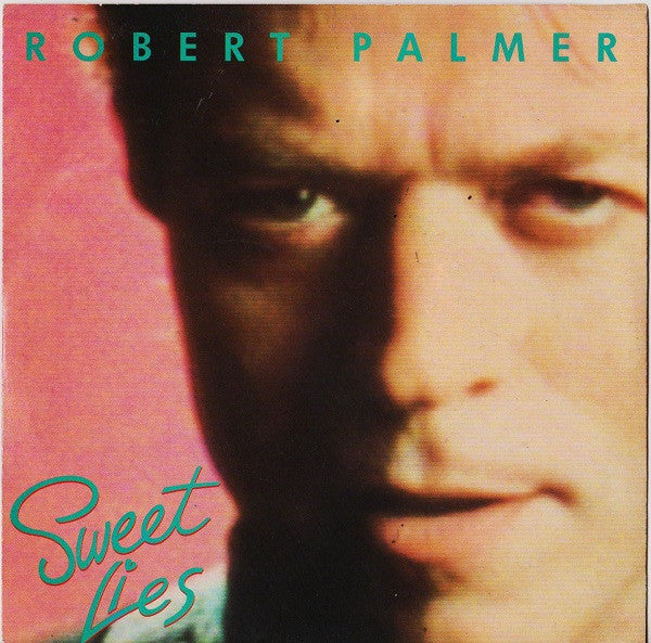 Robert Palmer - Sweet Lies (7")