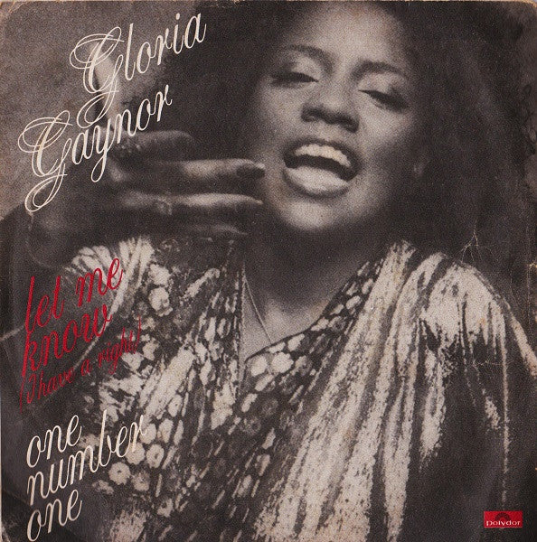 Gloria Gaynor - Let Me Know (I Have A Right) / One Number One (7")