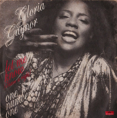 Gloria Gaynor - Let Me Know (I Have A Right) / One Number One (7")