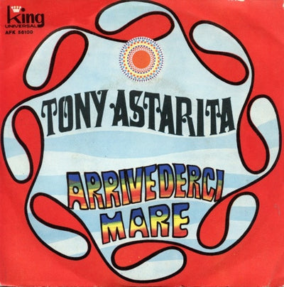 Tony Astarita - Arrivederci Mare (7")