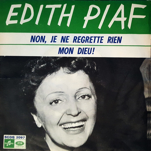 Edith Piaf - Non, Je Ne Regrette Rien / Mon Dieu ! (7")