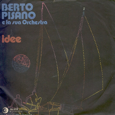 Berto Pisano E La Sua Orchestra - Idee (7")