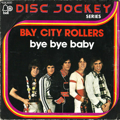 Bay City Rollers - Bye Bye Baby (7")