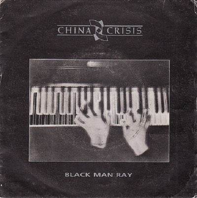 China Crisis - Black Man Ray (7")