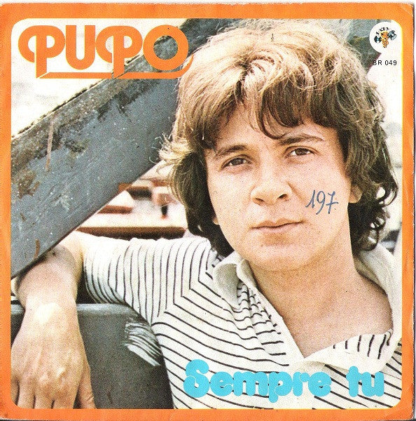 Pupo - Sempre Tu (7")
