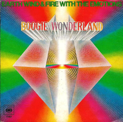Earth, Wind & Fire With The Emotions - Boogie Wonderland (7")