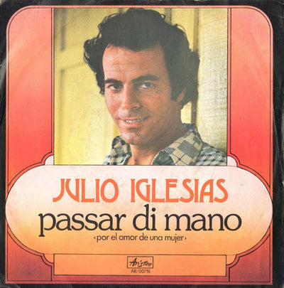 Julio Iglesias - Passar Di Mano (7", Single)