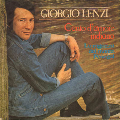 Giorgio Lenzi - Canto D'Amore Indiano / La Ragazza Del Monte Penegal (7")