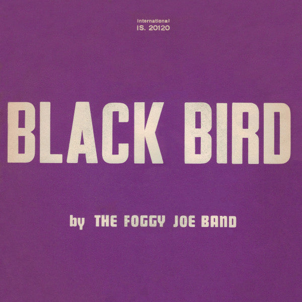 The Foggy Joe Band - Black Bird (7", Single)
