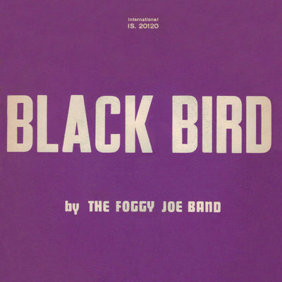 The Foggy Joe Band - Black Bird (7", Single)