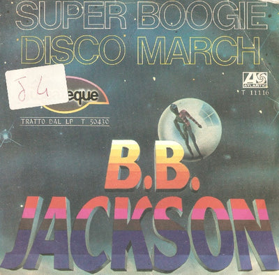 B.B. Jackson - Super Boogie / Disco March (7")