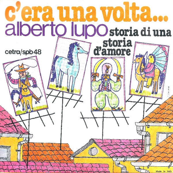 Alberto Lupo - C'Era Una Volta... (7")