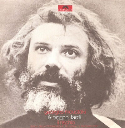 Georges Moustaki - È Troppo Tardi / Il Rischio (7")