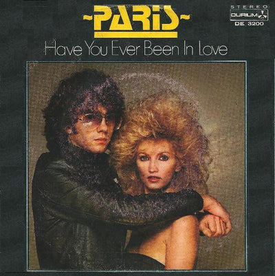 Paris - Have You Ever Been In Love (7")