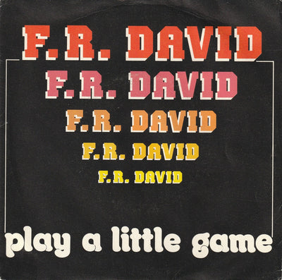 F.R. David - Play A Little Game (7", Single)